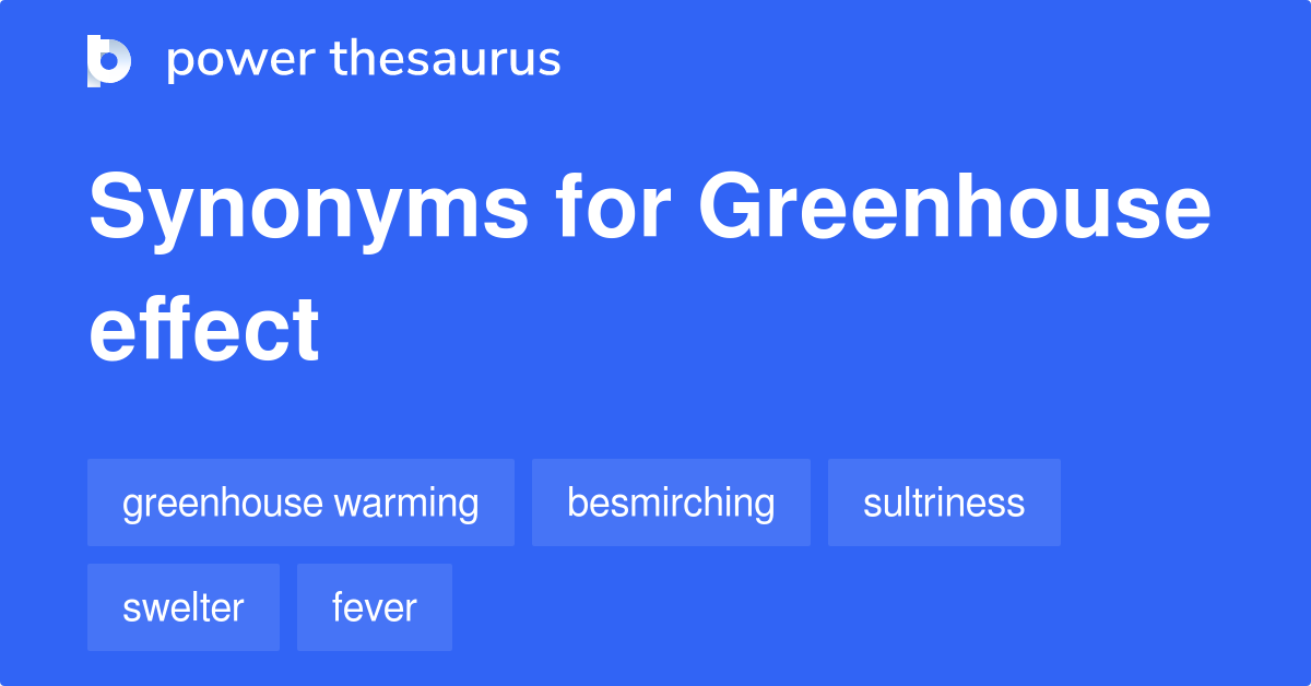 Synonyms For Greenhouse Effect