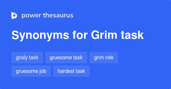 grim-task-synonyms-31-words-and-phrases-for-grim-task