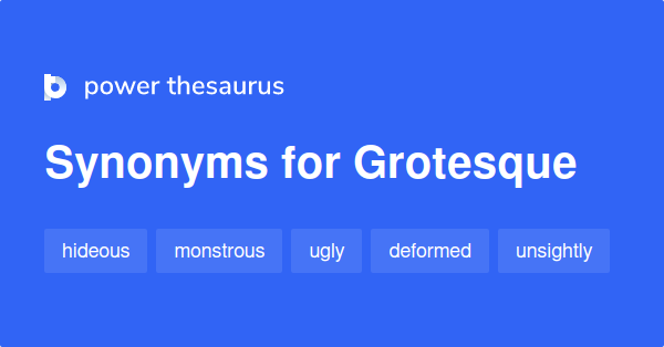 What Are The Synonyms For Grotesque