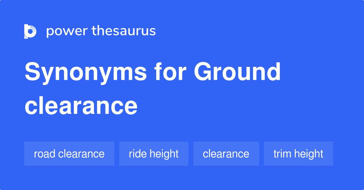 ground-clearance-synonyms-48-words-and-phrases-for-ground-clearance