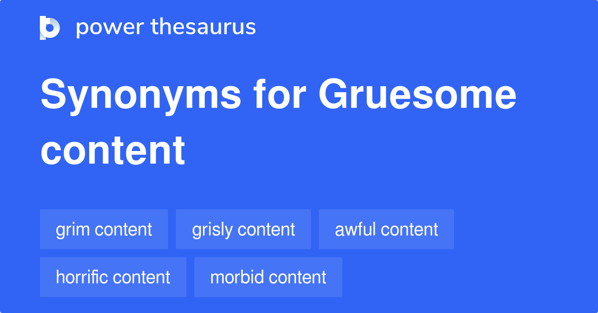 gruesome-content-synonyms-10-words-and-phrases-for-gruesome-content