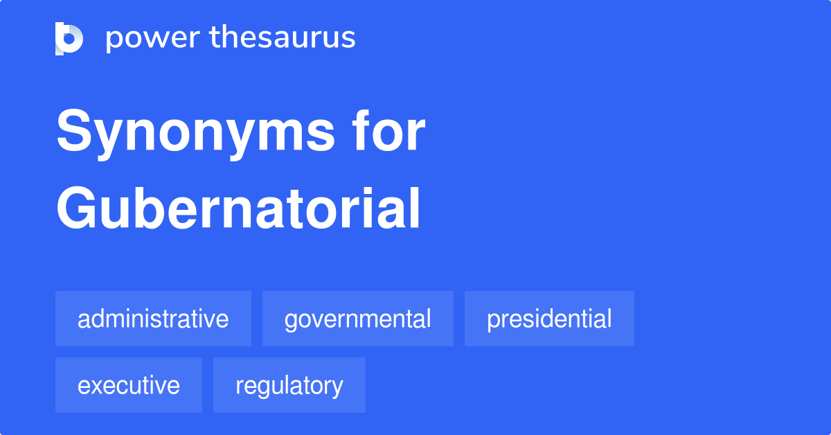 gubernatorial-synonyms-129-words-and-phrases-for-gubernatorial