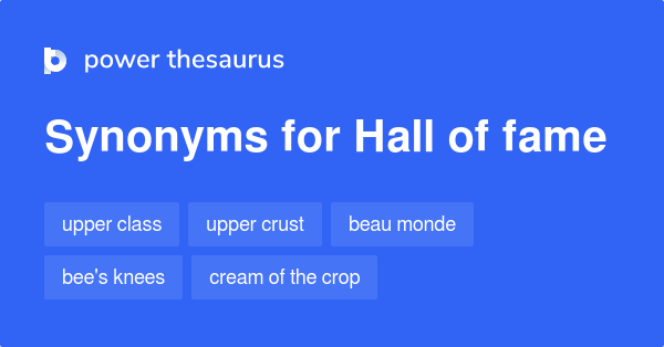 Hall Of Fame Synonyms 268 Words And Phrases For Hall Of Fame