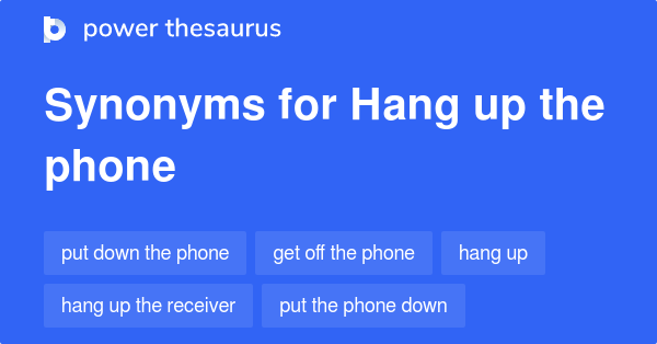 What Is The Synonym For Hang Up