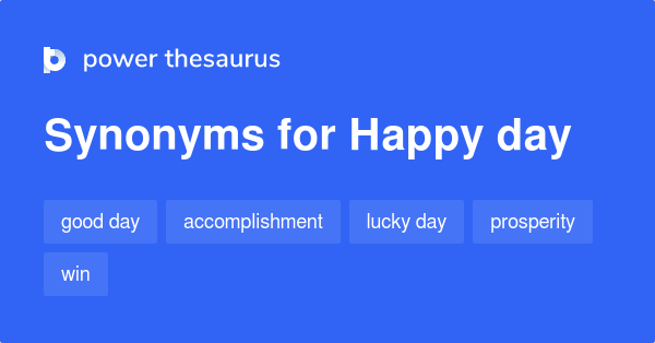 happy-day-synonyms-169-words-and-phrases-for-happy-day