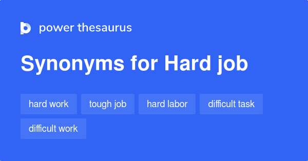 hard-job-synonyms-197-words-and-phrases-for-hard-job