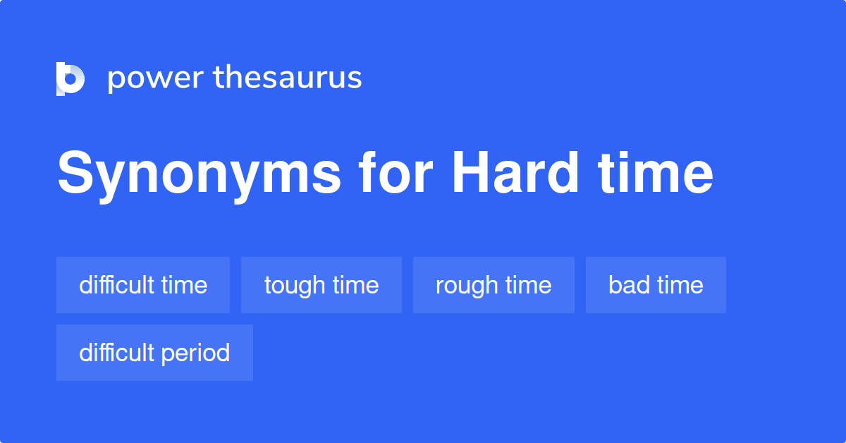 Difficult Time Synonyms List