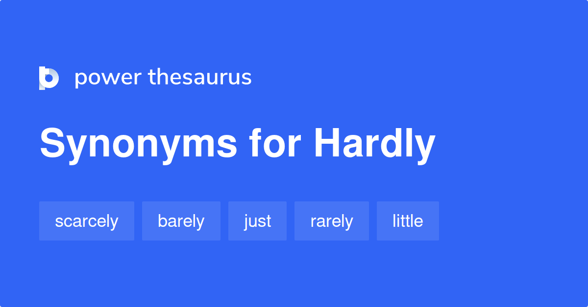 hardly-synonyms-1-479-words-and-phrases-for-hardly