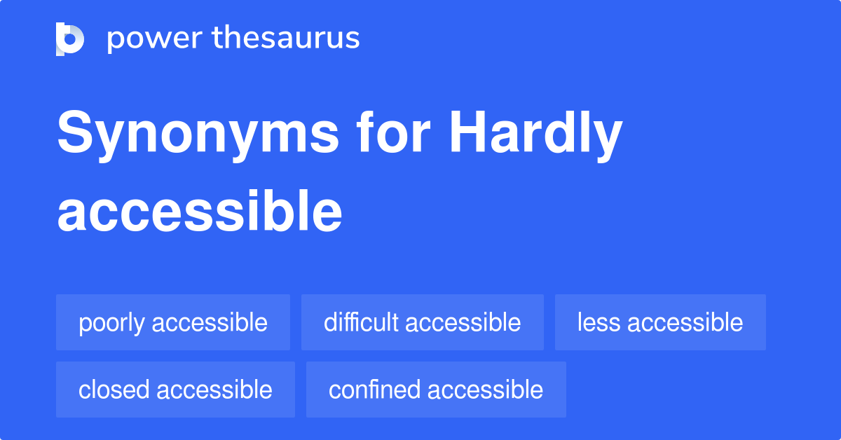 hardly-accessible-synonyms-39-words-and-phrases-for-hardly-accessible