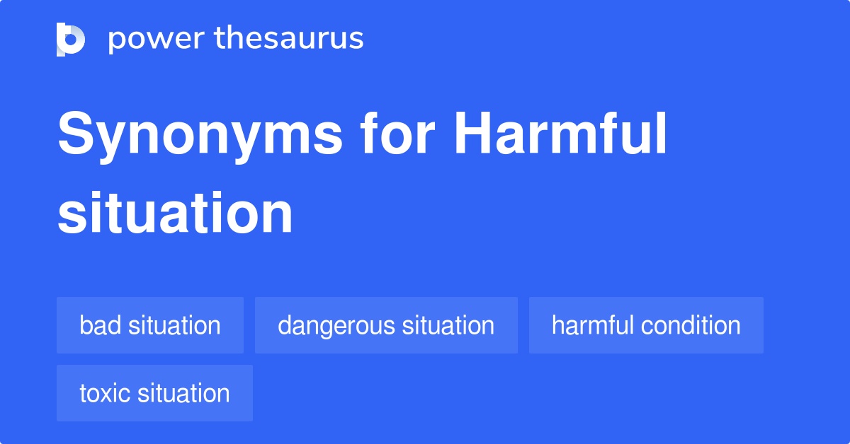 harmful-situation-synonyms-16-words-and-phrases-for-harmful-situation