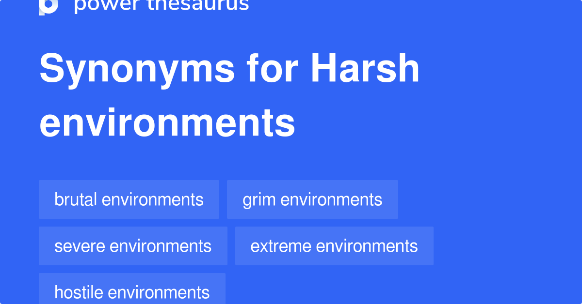 harsh-environments-synonyms-204-words-and-phrases-for-harsh-environments