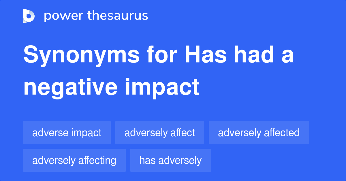 has-had-a-negative-impact-synonyms-72-words-and-phrases-for-has-had-a