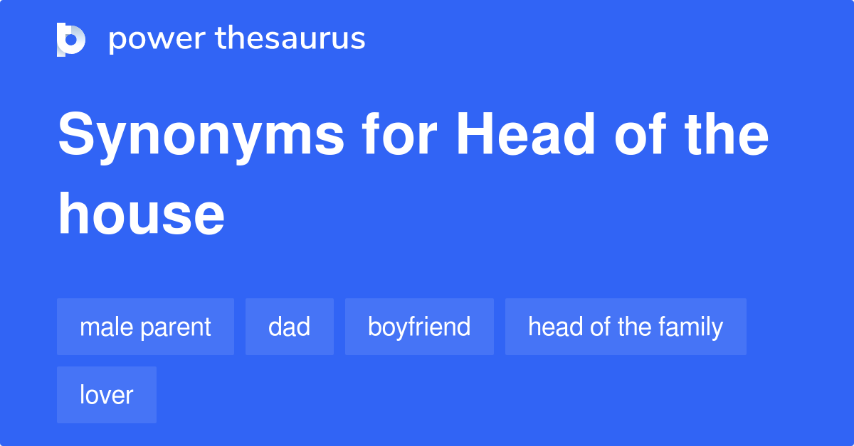 head-of-the-house-synonyms-34-words-and-phrases-for-head-of-the-house