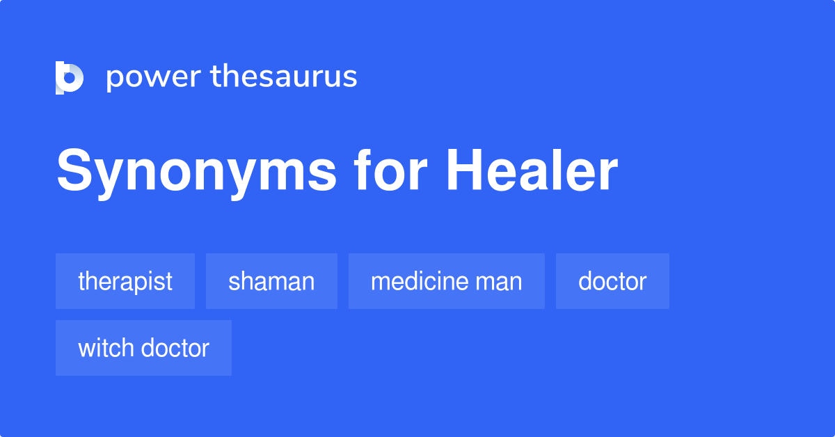 Healer synonyms - 164 Words and Phrases for Healer