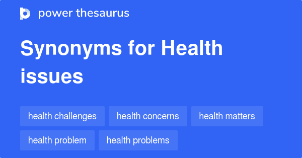 health-issues-synonyms-48-words-and-phrases-for-health-issues