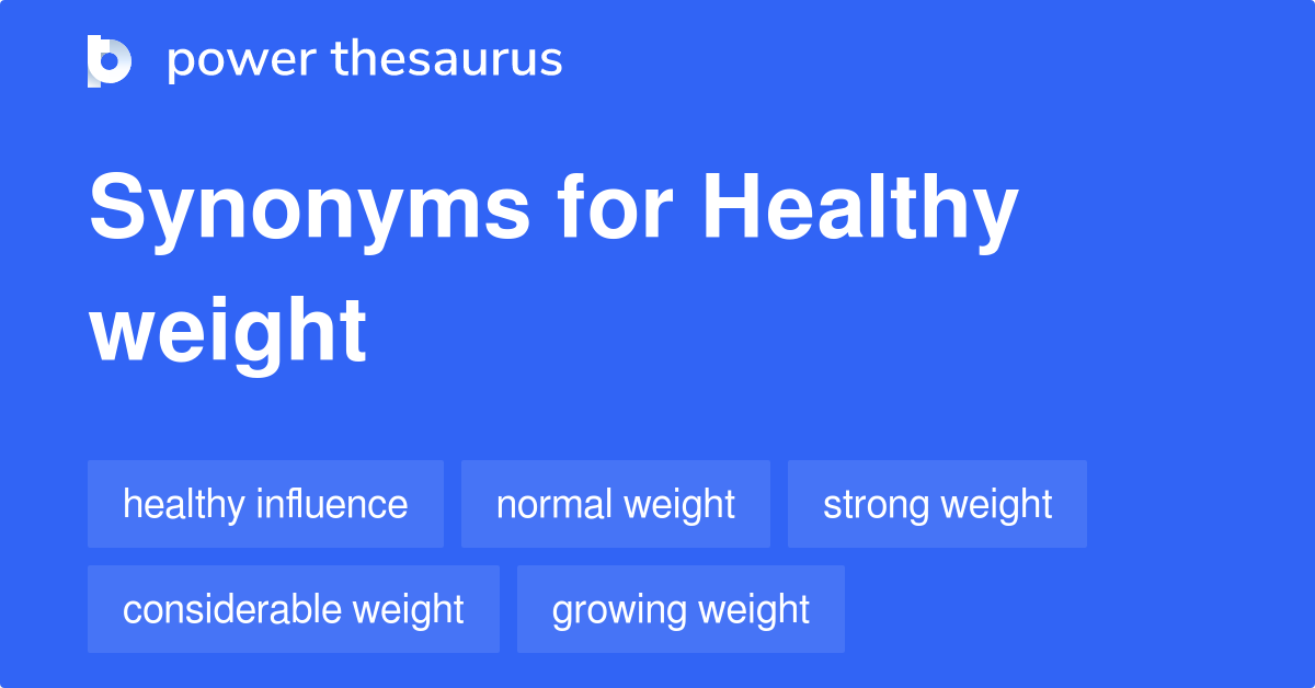 Healthy Weight synonyms 83 Words and Phrases for Healthy Weight