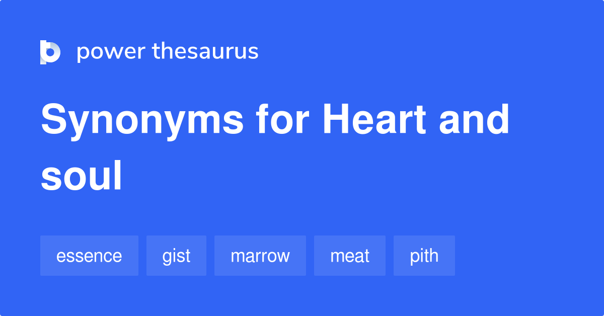 heart-and-soul-synonyms-163-words-and-phrases-for-heart-and-soul