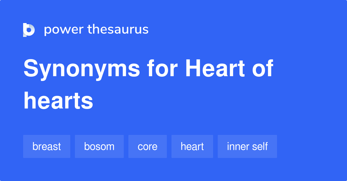 heart-of-hearts-synonyms-133-words-and-phrases-for-heart-of-hearts