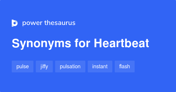 What Is A Synonym For Heartbeat