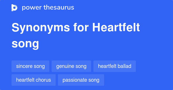 Heartfelt Song synonyms - 23 Words and Phrases for Heartfelt Song