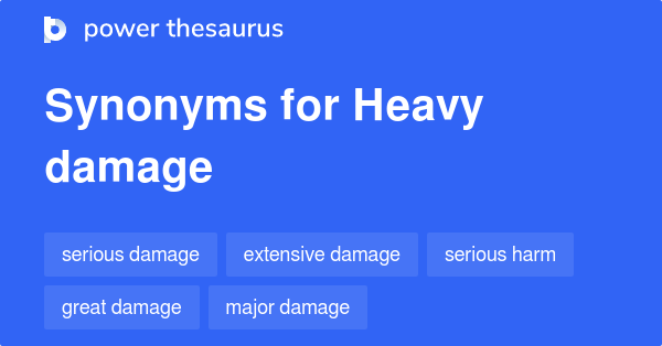 heavy-damage-synonyms-215-words-and-phrases-for-heavy-damage