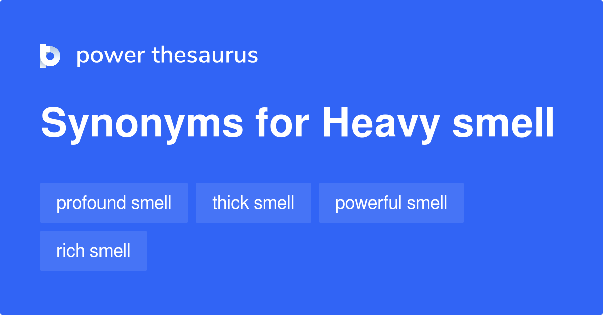 heavy-smell-synonyms-18-words-and-phrases-for-heavy-smell