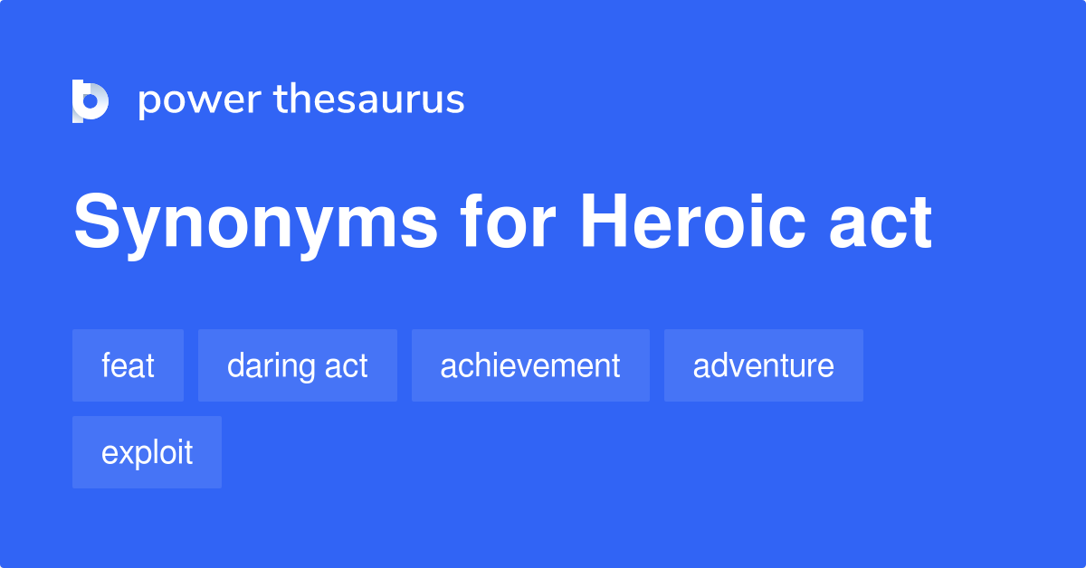 heroic-act-synonyms-147-words-and-phrases-for-heroic-act