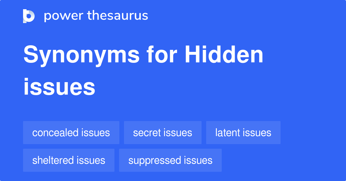 hidden-issues-synonyms-9-words-and-phrases-for-hidden-issues