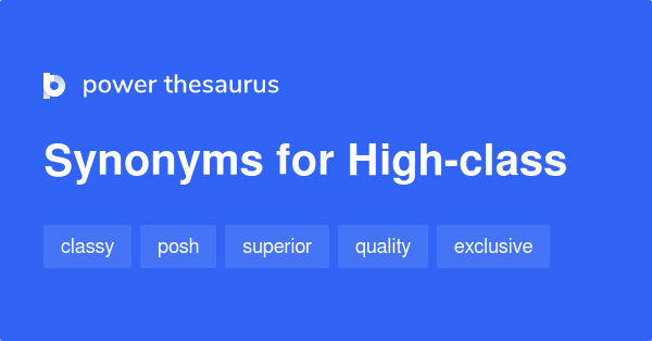 high-class-synonyms-951-words-and-phrases-for-high-class