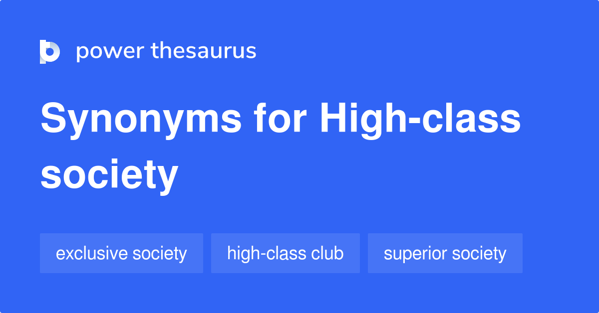 high-class-society-synonyms-20-words-and-phrases-for-high-class-society