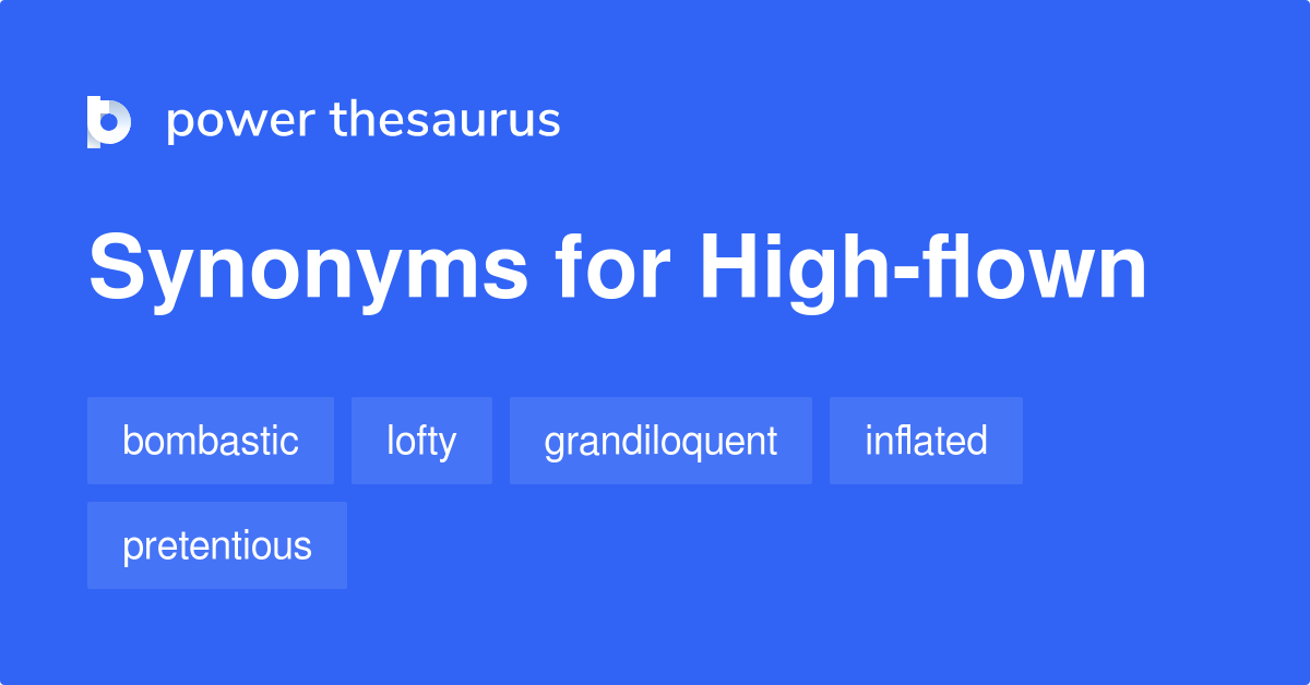 high-flown-synonyms-354-words-and-phrases-for-high-flown