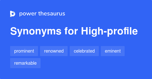 high-profile-synonyms-164-words-and-phrases-for-high-profile