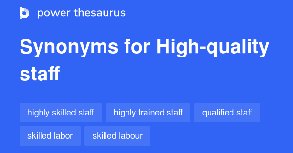 high-quality-staff-synonyms-98-words-and-phrases-for-high-quality-staff