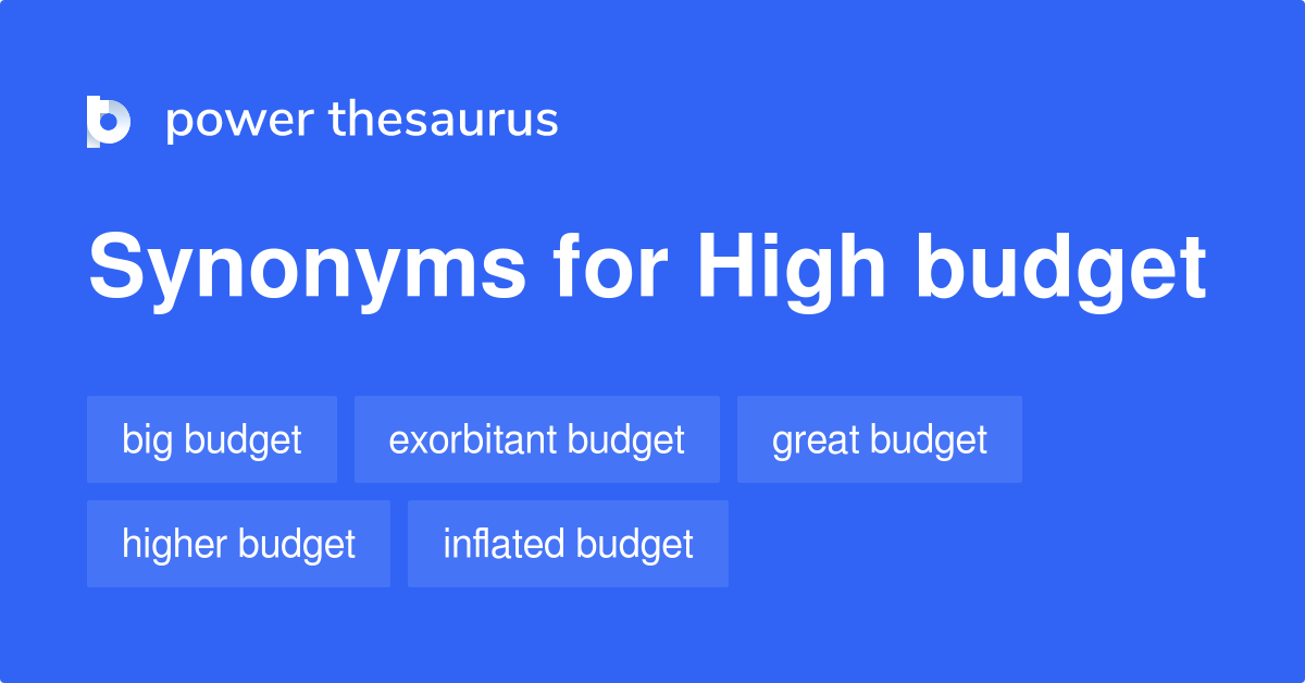 high-budget-synonyms-22-words-and-phrases-for-high-budget