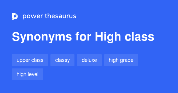 high-class-synonyms-248-words-and-phrases-for-high-class