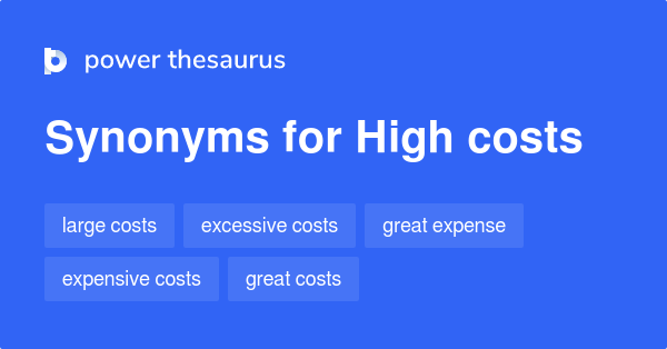 high-costs-synonyms-63-words-and-phrases-for-high-costs