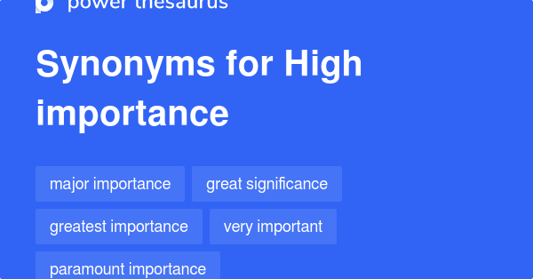 high-importance-synonyms-281-words-and-phrases-for-high-importance