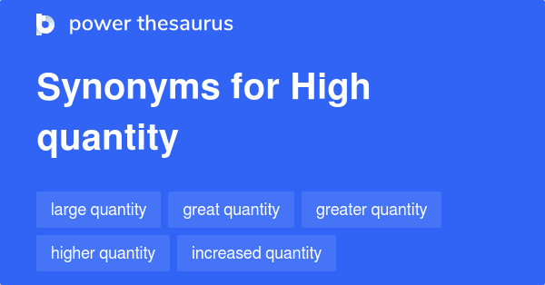 Highest Quantity Synonym