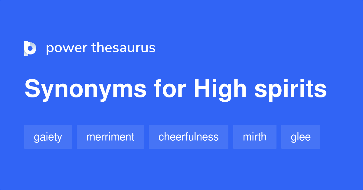 high-spirits-synonyms-1-023-words-and-phrases-for-high-spirits