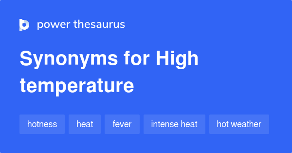 high-temperature-synonyms-193-words-and-phrases-for-high-temperature
