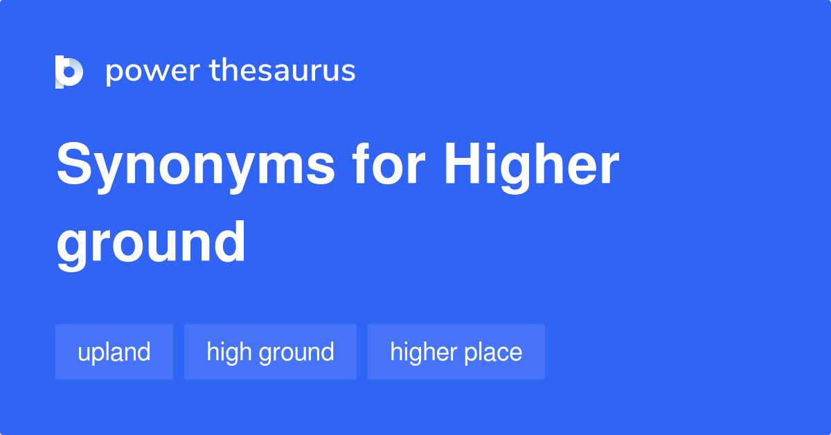 higher-ground-synonyms-83-words-and-phrases-for-higher-ground