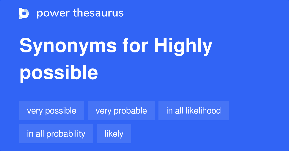 highly-possible-synonyms-138-words-and-phrases-for-highly-possible