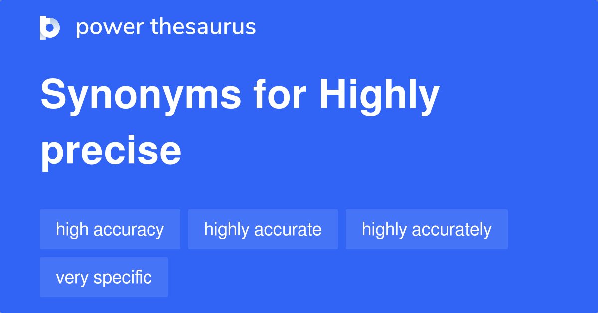 highly-precise-synonyms-52-words-and-phrases-for-highly-precise