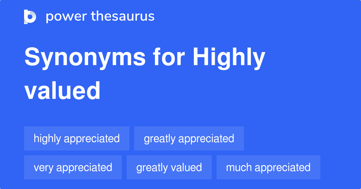 highly-valued-synonyms-375-words-and-phrases-for-highly-valued