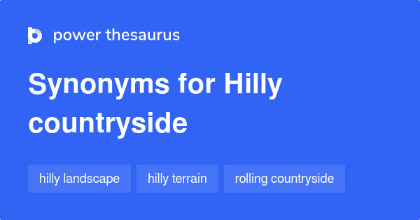 hilly-countryside-synonyms-14-words-and-phrases-for-hilly-countryside