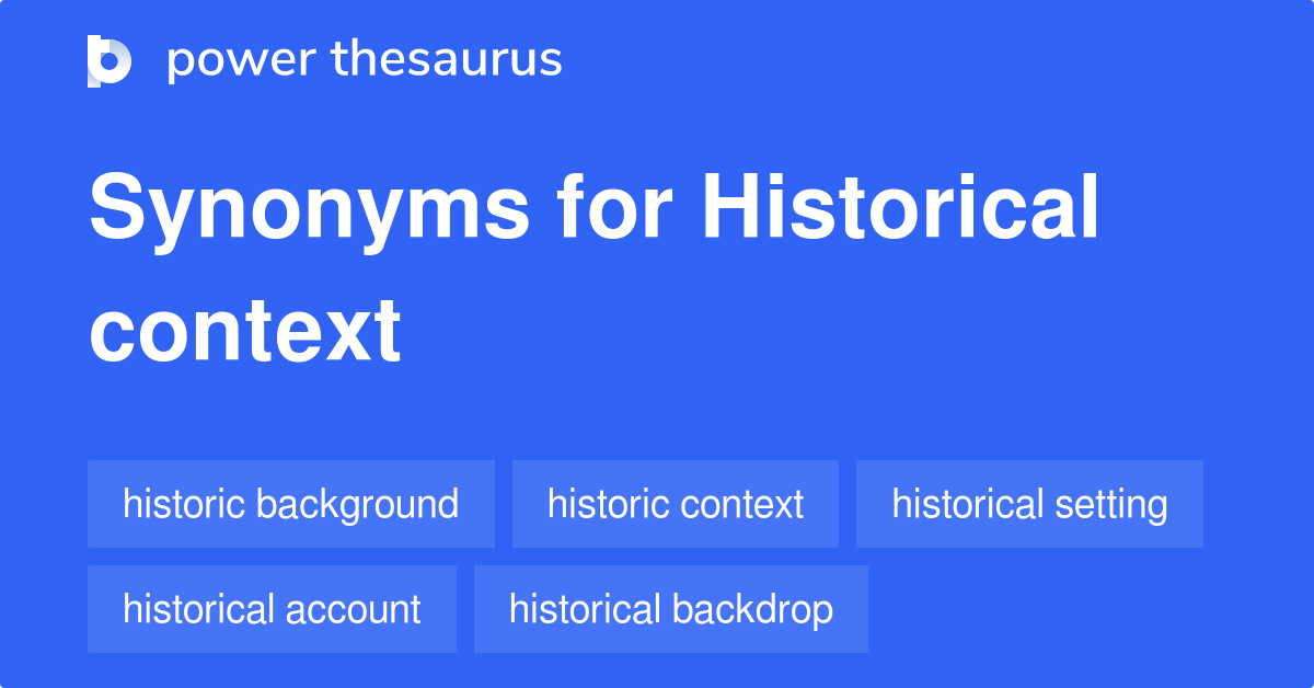 historical-context-synonyms-407-words-and-phrases-for-historical-context