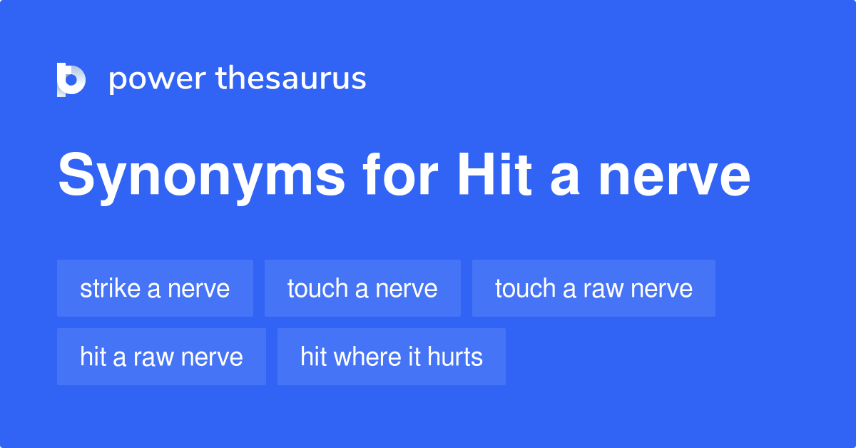 hit-a-nerve-synonyms-103-words-and-phrases-for-hit-a-nerve