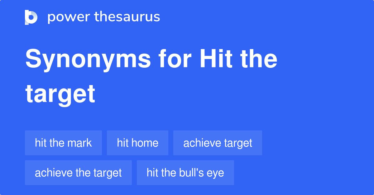 hit-the-target-synonyms-197-words-and-phrases-for-hit-the-target