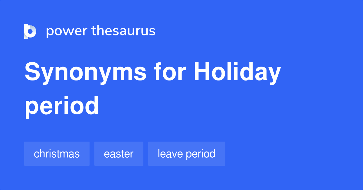 holiday-period-synonyms-96-words-and-phrases-for-holiday-period