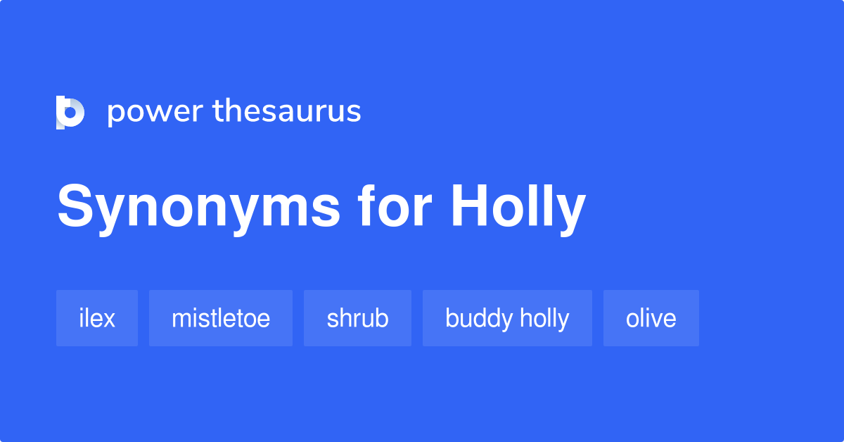 holly-synonyms-348-words-and-phrases-for-holly